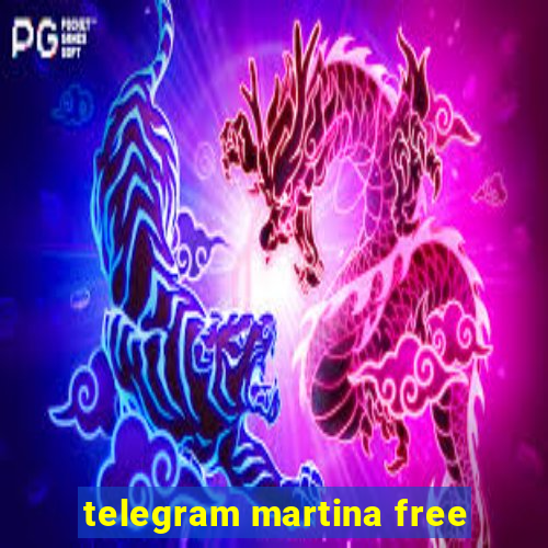 telegram martina free